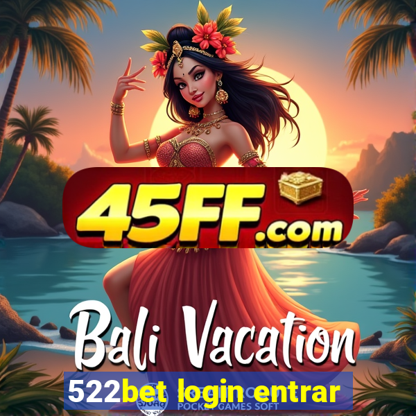 522bet login entrar